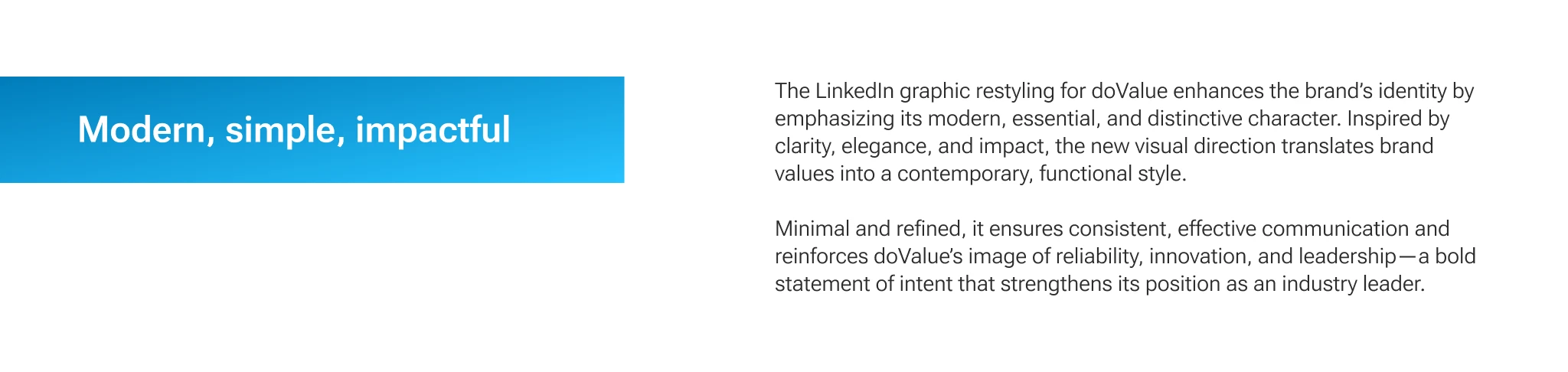 Imagine del messaggio di brand doValue con titolo ‘Moderno, semplice, incisivo’ e testo che descrive il restyling grafico moderno, minimale e raffinato per LinkedIn.